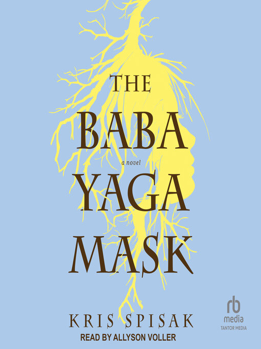 Title details for The Baba Yaga Mask by Kris Spisak - Available